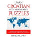 Learn Croatian with Word Search Puzzles: Learn Croatian Language Vocabulary with Challenging Word Find Puzzles for All Ages