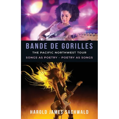 Bande De Gorilles: The Pacific Northwest Tour
