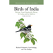 Birds of India: Pakistan, Nepal, Bangladesh, Bhutan, Sri Lanka, and the Maldives - Third Edition