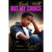 God's Will But My Choice: Uncut Raw Christian Fiction