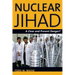 Nuclear Jihad: A Clear and Present Danger?