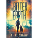 The Bitter Earth: A Post-Apocalyptic Medical Thriller