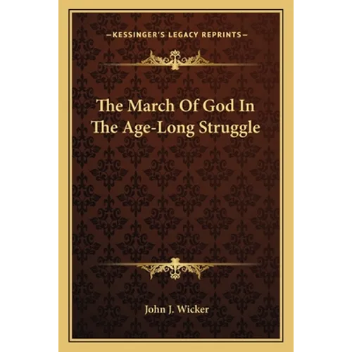 The March Of God In The Age-Long Struggle