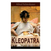 Kleopatra: Lebensgeschichte der legendären ägyptischen Königin (Historischer Roman)