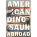 American Dinosaur Abroad: A Cultural History of Carnegie's Plaster Diplodocus