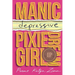 Manic-depressive Pixie Dream Girl