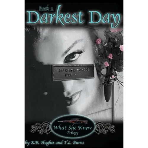 Darkest Day: Book 2 of What She Knew Trilogy