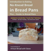 Introduction to Baking No-Knead Bread in Bread Pans (Plus... Guide to Bread Pans): From the kitchen of Artisan Bread with Steve