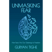 Unmasking Fear: How Fears Are Our Gateways to Freedom