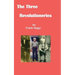 The Three Revolutionaries