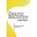 The Liberated Imagination