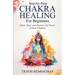 Step-by-Step Chakra Healing for Beginners
