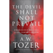 The Devil Shall Not Prevail: Unshakable Confidence in God's Almighty Power