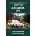 A Practical Introduction to Scottish Agricultural Law
