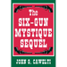 The Six-Gun Mystique Sequel