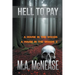 Hell to Pay: A House in the Woods 1 and 2