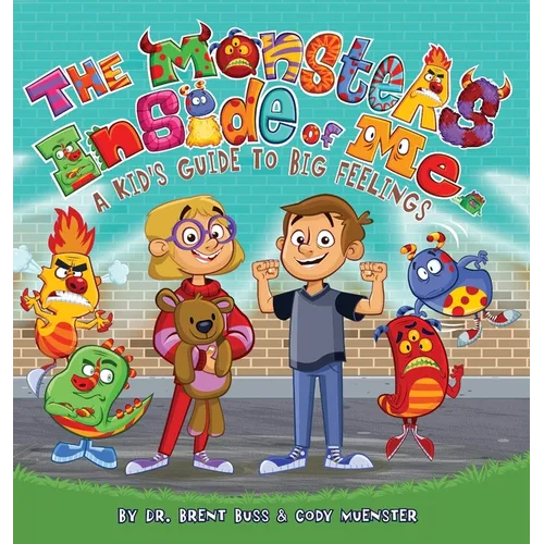 The Monsters Inside of Me: A Kid's Guide to Big Feelings - Hardcover