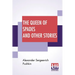 The Queen Of Spades And Other Stories: Translated By Mrs. Sutherland Edwards
