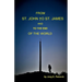 From St. John to St. James and to the End of the World