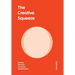 The Creative Squeeze: Getting the Most Out of Your Creative Team