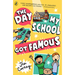 The Day My School Got Famous