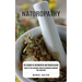 Naturopathy: The Essence of Naturopathy and Pranic Healing (Evolve to the Alternate Form of Naturopathic Medicine for a Healthier)
