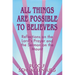 All Things Are Possible to Believers: Reflections on the Lord's Prayer and the Sermon on Mount