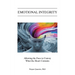 Emotional Integrity: Allowing the Face to Convey What the Heart Contains