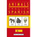 Animals - English to Spanish Flashcard Book: Black and White Edition