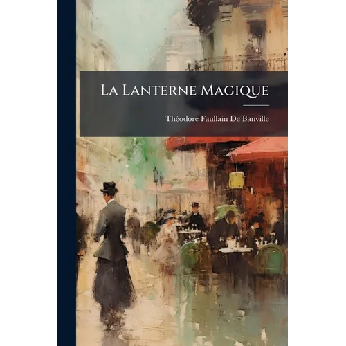 La Lanterne Magique: Camées Parisiens. La Comédie Française