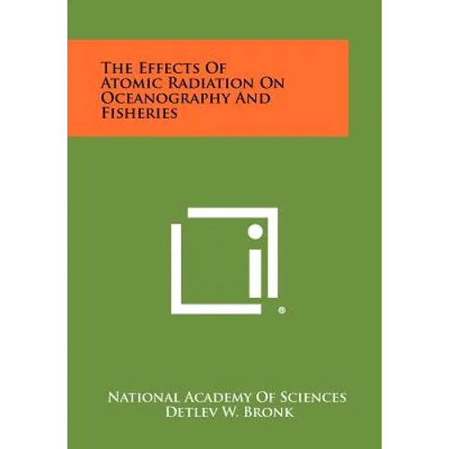 The Effects of Atomic Radiation on Oceanography and Fisheries