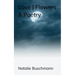 Love Flowers & Poetry