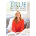 True Grit and Grace: Turning Tragedy into Triumph