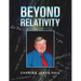 Beyond Relativity