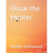 Óscar the Hunter