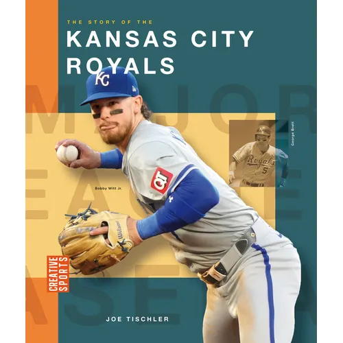The Story of the Kansas City Royals