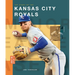 The Story of the Kansas City Royals