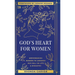 God's Heart for Women: Empowering Women to Answer His Call in Life & Ministry
