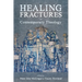 Healing Fractures in Contemporary Theology