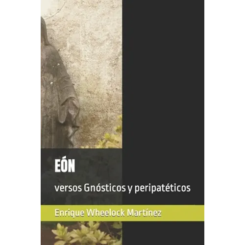 Eón: versos Gnósticos y peripatéticos