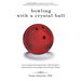 Bowling with a Crystal Ball: How to predict technology trends, create disruptive implementations and navigate them through industry