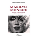Marilyn Monroe: Mythe et séduction