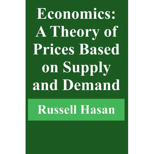 Economics: A Theory of Prices Based on Supply and Demand