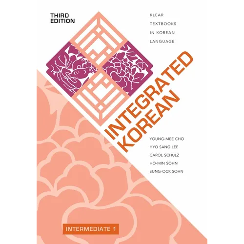 Integrated Korean: Intermediate 1, Third Edition