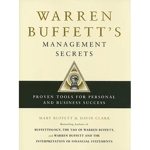 Warren Buffett's Management Secrets: Proven Tools for Personal and Business Success