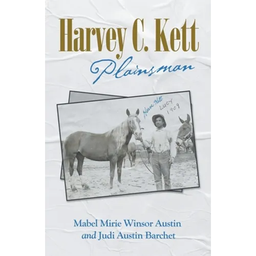 Harvey C. Kett: Plainsman
