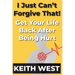 I Just Can't Forgive That!: Get Your Life Back After Being Hurt