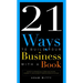 21 Ways to Build Your Business with a Book: Secrets to Dramatically Grow Your Income, Credibility, and Celebrity-Power by Being an Author