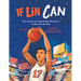 If Lin Can: How Jeremy Lin Inspired Asian Americans to Shoot for the Stars