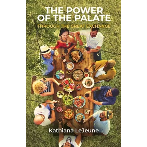The Power of the Palate: Through the Great Exchange